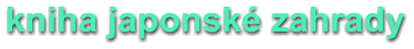 kniha japonsk zahrady