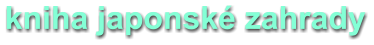 kniha japonsk zahrady